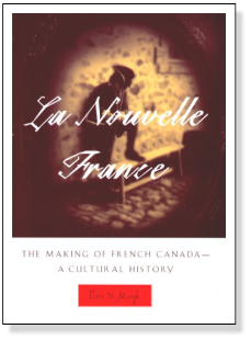 La Nouvelle France, The making of French Canada - A Cultural History